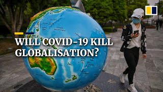 Can globalisation survive coronavirus or will the pandemic kill it [upl. by Ardnwahsal507]