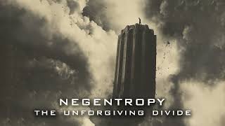 Negentropy  The Unforgiving Divide [upl. by Thayer776]