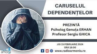 Caruselul Dependențelor  Psiholog Genuța Erhan și Profesor Sergiu Ghica [upl. by Kciderf]