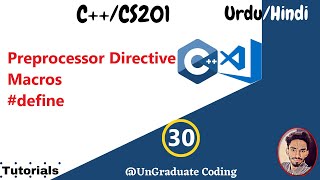 Preprocessor Directive  Macros  CS201C Tutorial for beginners  Urdu Macros tut30 [upl. by Loginov112]