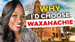 Why I Would REALLY Consider Living In Waxahachie Texas [upl. by Albers]