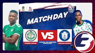 LIVEMTIBWA SUGAR FC VS AFRICAN SPORTS FC  NBC CHAMPIONSHIP LEAGUE 20242025 [upl. by Ecinereb]