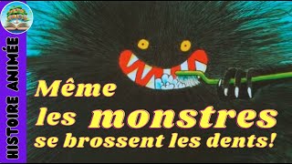 Même les monstres se brossent les dents  Livre audio Histoire animée pour enfants pour sendormir [upl. by Prowel]