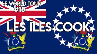 LE WORLD TOUR 18  LES ÎLES COOK [upl. by Llennor]