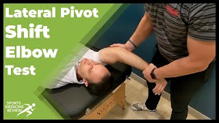 Lateral Pivot Shift Elbow Test for Posterolateral Rotatory Instability [upl. by Eniak2]