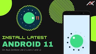 How to Install Latest Android 11 GSIs on ASUS Zenfone Lite L1 Live L1 and L2 [upl. by Madelena604]