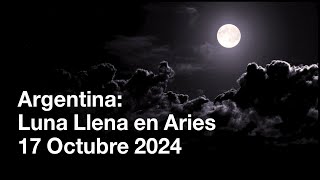 Astrología Argentina Luna Llena en Aries 20241017 [upl. by Howe]