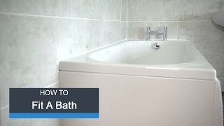 Wickes How to Fit a Bath [upl. by Nosnevets]