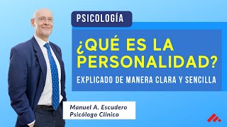 🍀 ¿Qué es la PERSONALIDAD ¿Y cómo define la Personalidad tu Comportamiento  MANUEL A ESCUDERO [upl. by Drews]