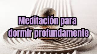 Meditación para dormir profundamente [upl. by Gustave]