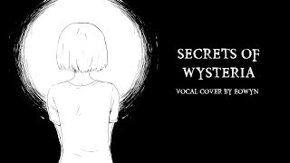 quotSecrets of Wysteriaquot Vocal cover by Eowyn [upl. by Ojyllek115]