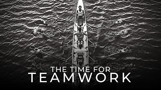 The Time For Teamwork  Teamwork Motivational Video [upl. by Snave]