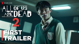 All of Us Are Dead Season 2  First Trailer  Netflix  Zombie Series [upl. by Cromwell]