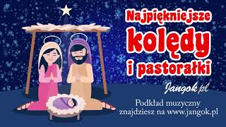 Najpiękniejsze kolędy i pastorałki dla dzieci  Wśród nocnej ciszy  podkład Jangok [upl. by Adlare617]