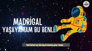 Yaşayamam Bu Benle  Madrigal KARAOKE [upl. by Jordain]