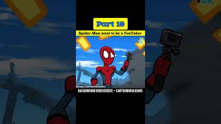 Spiderman has a hobby of being a YouTuber  Part 10  ytshorts  Ss FoR You [upl. by Burgess]