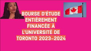 BOURSE DÉTUDE ENTIÈREMENT FINANCÉE À LUNIVERSITÉ DE TORONTO 20232024 [upl. by Cinda]