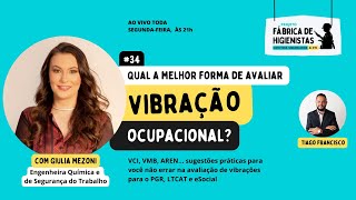 Fábrica de Higienistas 34  Qual a Melhor Forma de Avaliar Vibração Ocupacional [upl. by Annawd]