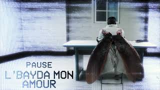 PAUSE  L’Bayda Mon Amour Official Audio [upl. by Bass]