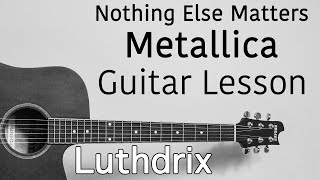 Metallica  Nothing Else Matters Solo Guitar Lesson [upl. by Ramoh367]