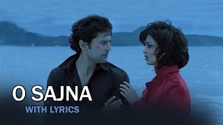 O Sajna Lyrical Full Song  Table No21  Rajeev Khandelwal amp Tina Desai  Bollywood Romantic Song [upl. by Noicpesnoc]