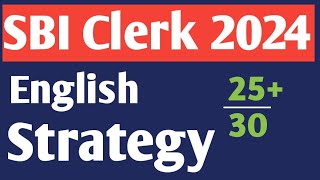 English Strategy For SBI Clerk 2024  Increase Your Marks [upl. by Nylirej]