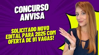 Concurso Anvisa novo edital SOLICITADO com 91 vagas [upl. by Dodie]