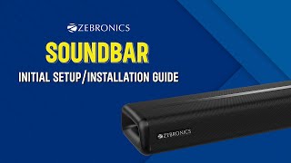 Zebronics  Soundbar initial setupinstallation guide [upl. by Navad]