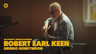 Robert Earl Keen  Gringo Honeymoon  OurVinyl Sessions [upl. by Gaven]