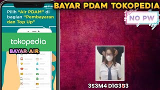 BAYAR PDAM TOKOPEDIA 4 [upl. by Kristos875]