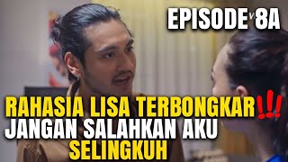 JANGAN SALAHKAN AKU SELINGKUH EPISODE 8A TERBARU 2024  RAHASIA LISA TERBONGKAR [upl. by Ycniuq]