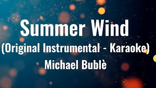 Summer Wind Original Instrumental  Karaoke  Michael Bublé [upl. by Sirahc]