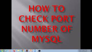 How to find Port number MySQL How to check Port number of MySQL [upl. by Nilkcaj]