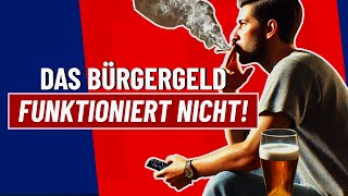 Das Bürgergeld funktioniert nicht [upl. by Ruffina]