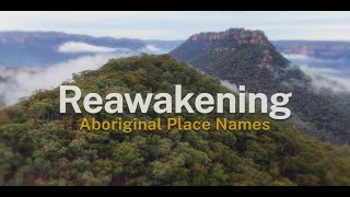 Reawakening Aboriginal Place Names [upl. by Nnarefinnej]