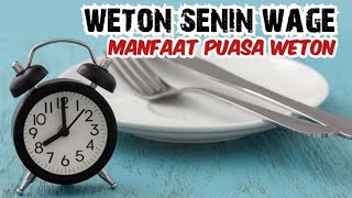 weton Senin Wage manfaat puasa weton [upl. by Emiaj78]