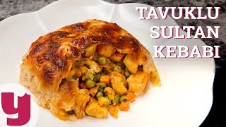 Tavuklu Sultan Kebabı Tarifi  Kebap Tarifleri  Yemekcom [upl. by Symons]