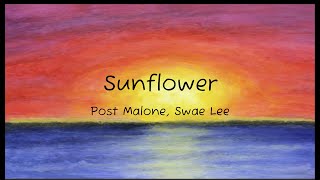 Sunflower  Post Malone amp Swae Lee Lyrics [upl. by Enelez64]