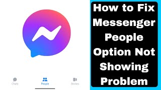 How to Fix Messenger People Option Not Showing Problem  People Option Missing On Messenger [upl. by Ttevy]