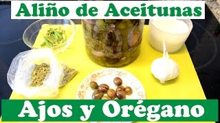 Aliño de Aceitunas del año con Ajos y Orégano Las Recetas del Hortelano [upl. by Annaej]