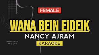 Wana Bein Ideik  Nancy Ajram  Karaoke Lirik [upl. by Palecek]