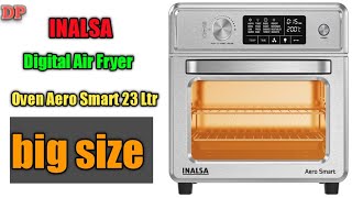 INALSA Digital Air Fryer Oven Aero Smart 23 Ltr  best Airfryer big size reviews [upl. by Yatnuahs]