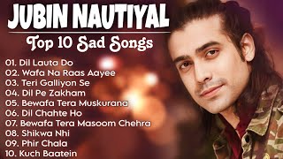 Jubin Nautiyal Best of Sad Songs  Top 10 Sad Songs  Latest Bollywood Songs  Point Music [upl. by Ehcadroj]