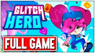 GLITCH HERO Gameplay Walkthrough FULL GAME No Commentary  ENDING [upl. by Sitoel]