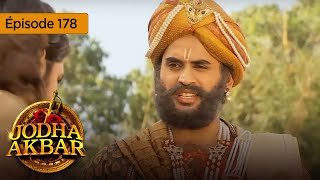 Jodha Akbar  Ep 178  La fougueuse princesse et le prince sans coeur  Série en français  HD [upl. by Sucrad]