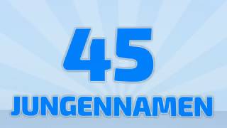 45 beliebte Jungennamen 4K [upl. by Flanna]