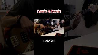 Denis amp Denis  Soba 23 bass cover denisampdenis marinaperazic exyu exyumuzikaofficial [upl. by Ierdna816]