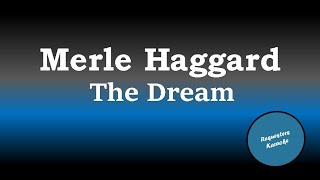 Merle Haggard  The Dream Karaoke Version [upl. by Felicidad]