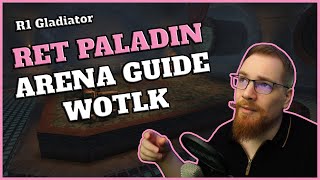 RETRIBUTION PALADIN WOTLK PVP GUIDE S5  Best Talents Glyphs Professions amp Gear [upl. by Eatnahc]