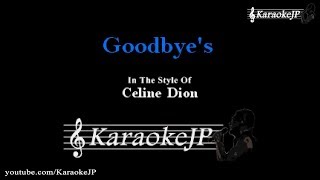 Goodbyes Karaoke  Celine Dion [upl. by Schiro884]